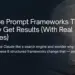 8 Claude Prompt Frameworks That Actually Get Results (With Real Examples)