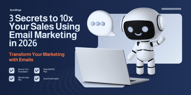 3 secrets to 10x your sales using email marketing in 2026